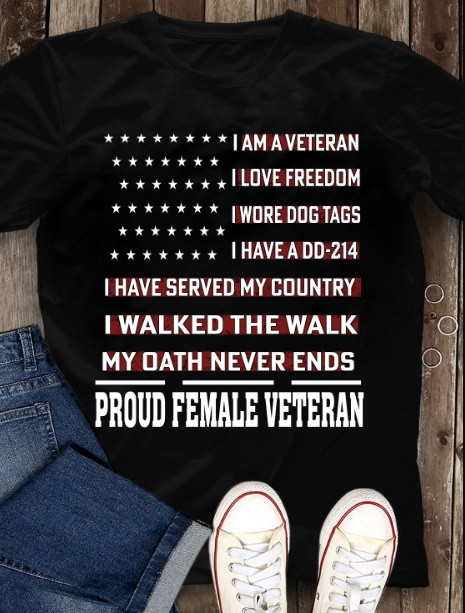 Female Veteran Shirt, I Am A Veteran I Love Freedom I Wore Dog Tags T-Shirt