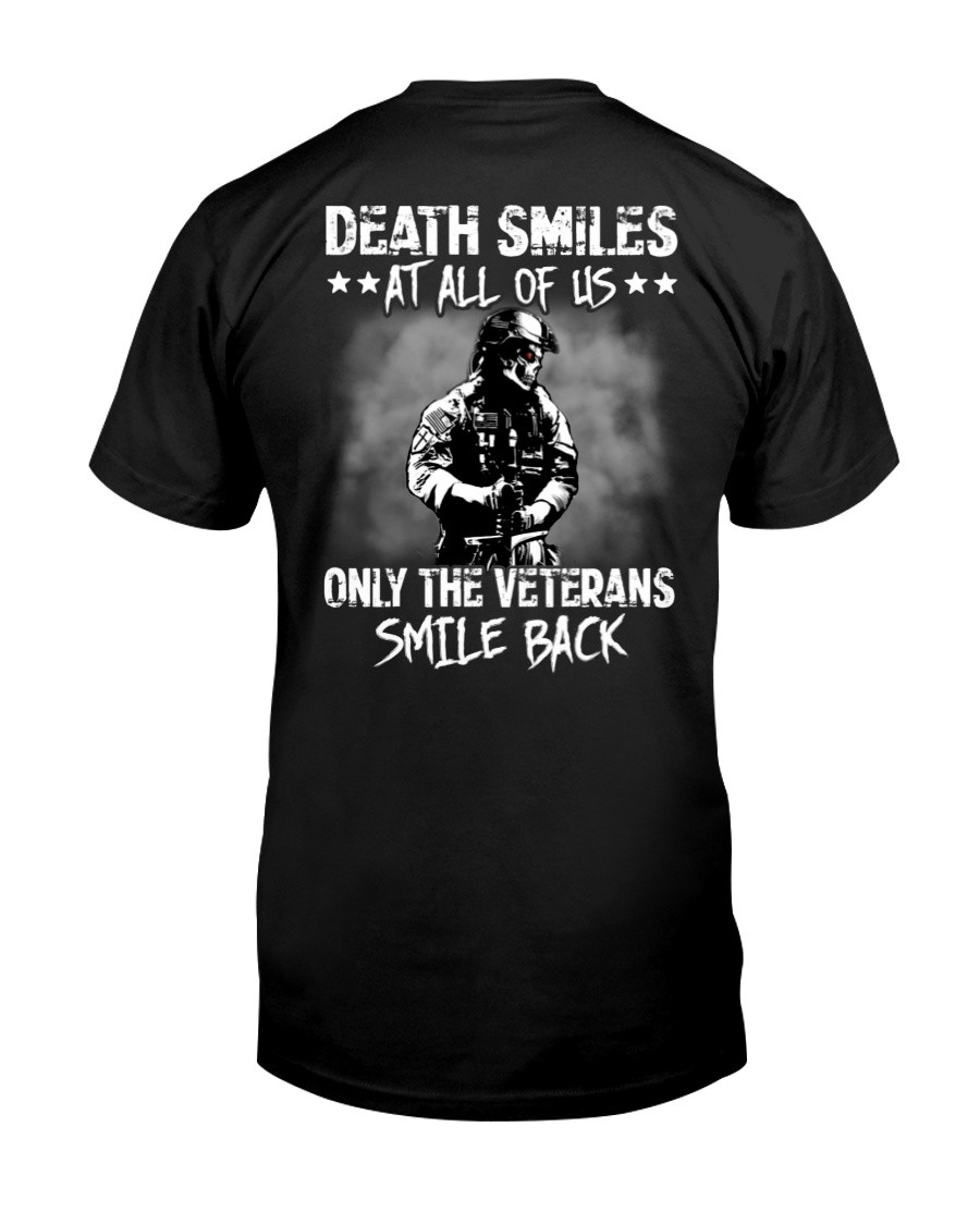 Veteran Shirt, Gift For Veterans, Death Smiles At All Of Us, Only The Veterans Smile Back T-Shirt