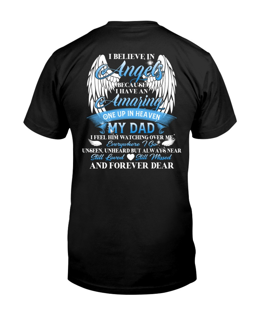 Father's Day Gift, I Believe In Angels Because I Have An Amazing One Up In Heaven My Dad T-Shirt
