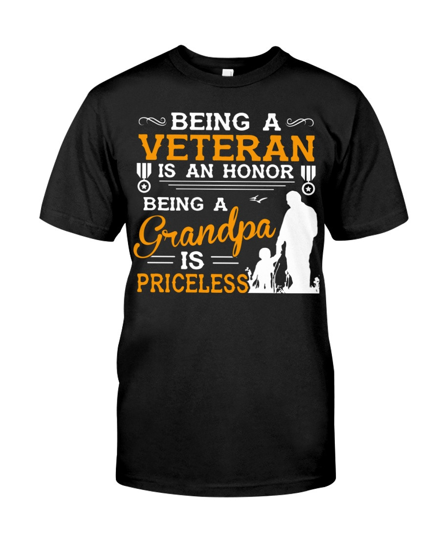 Grandpa Shirt, Father's Day Gift, Being A Veteran Is An Honor Being A Grandpa Is Priceless T-Shirt