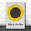 Lionel Richie Stuck On You Grey Script Sunflower Song Lyric Music Art Print - Canvas Print Wall Art Home Decor