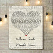 Newsong When God Made You Script Heart Song Lyric Art Print - Canvas Print Wall Art Home Decor