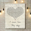 Scotty McCreery I Love You This Big Script Heart Song Lyric Art Print - Canvas Print Wall Art Home Decor