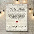 NA My Best Friend Script Heart Song Lyric Music Art Print - Canvas Print Wall Art Home Decor