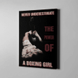 Boxing Never Underestimate The Power Of A Boxing Girl Canvas Print Frames Canvas Print Frames Painting