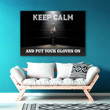 Boxing Keep Calm And Put Your Gloves On Canvas Print Frames Canvas Print Frames Painting