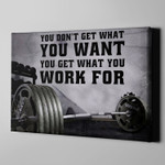 Home Gym Decor You Dont Get What You Want Canvas Print Frames Canvas Print Frames Painting