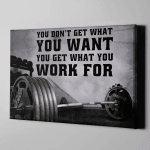 Home Gym Decor You Dont Get What You Want Canvas Print Frames Canvas Print Frames Painting