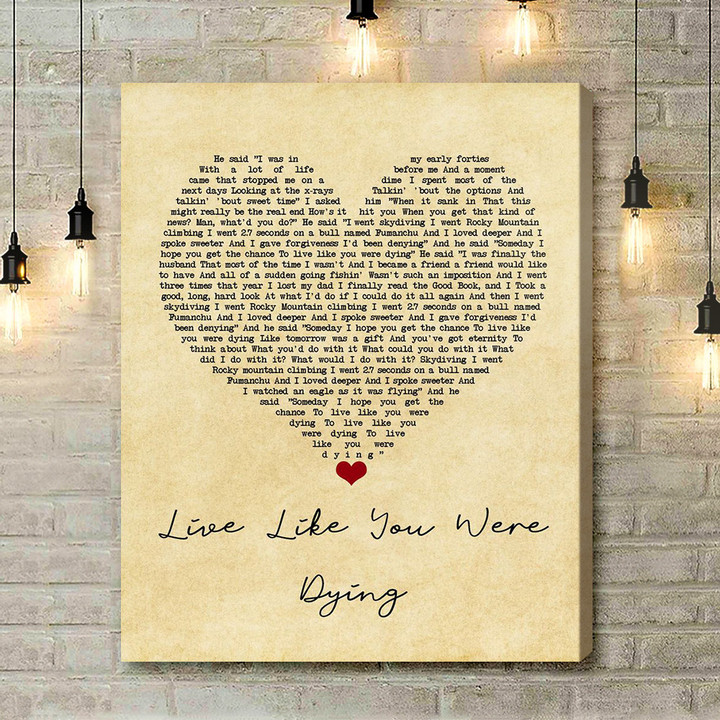 Tim McGraw Live Like You Were Dying Vintage Heart Song Lyric Art Print - Canvas Print Wall Art Home Decor