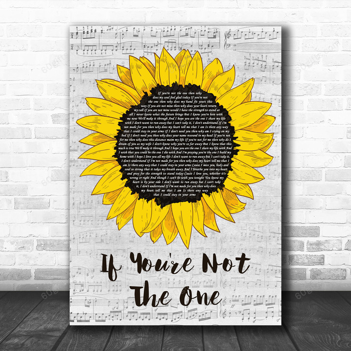 Daniel Bedingfield If You're Not The One Grey Script Sunflower Song Lyric Music Art Print - Canvas Print Wall Art Home Decor