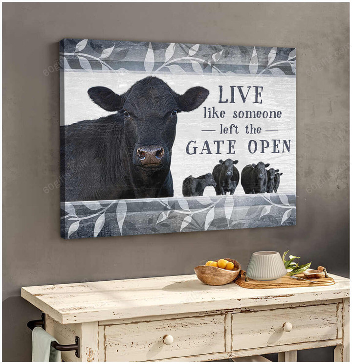 Housewarming Gifts Farmhouse Decor Live Like Someone Left The Gate Open - Angus Cow Canvas Print Wall Art Home Decor