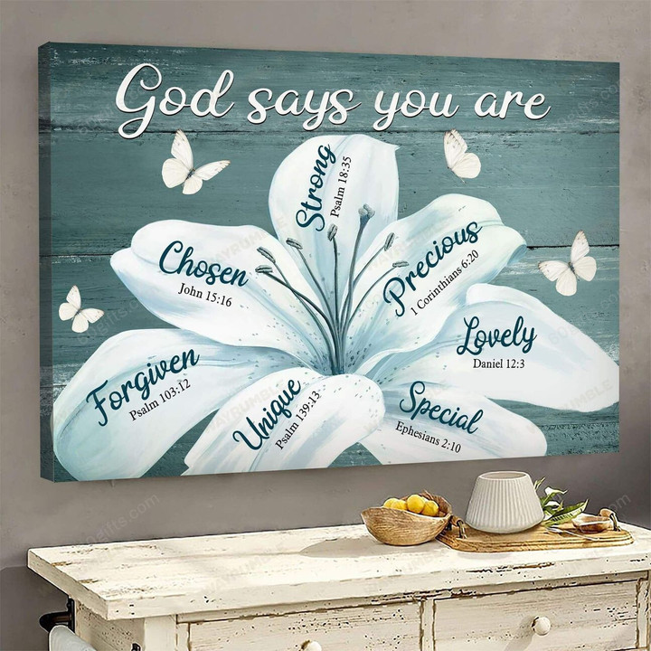 Housewarming Gifts Christian Decor Jesus White Lily Flowers God Says You Are - Canvas Print Wall Art Home Decor