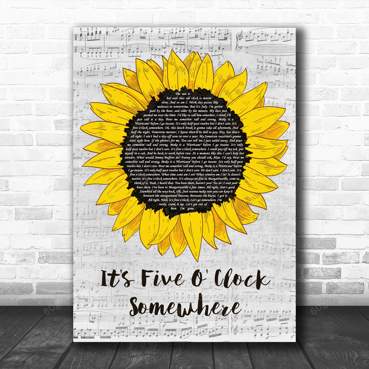 Alan Jackson It's Five O' Clock Somewhere Grey Script Sunflower Art Gift Song Lyric Print - Canvas Print Wall Art Home Decor