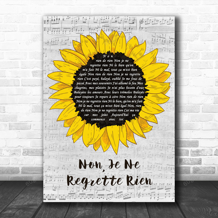 Edith Piaf Non, Je Ne Regrette Rien Grey Script Sunflower Song Lyric Art Print - Canvas Print Wall Art Home Decor