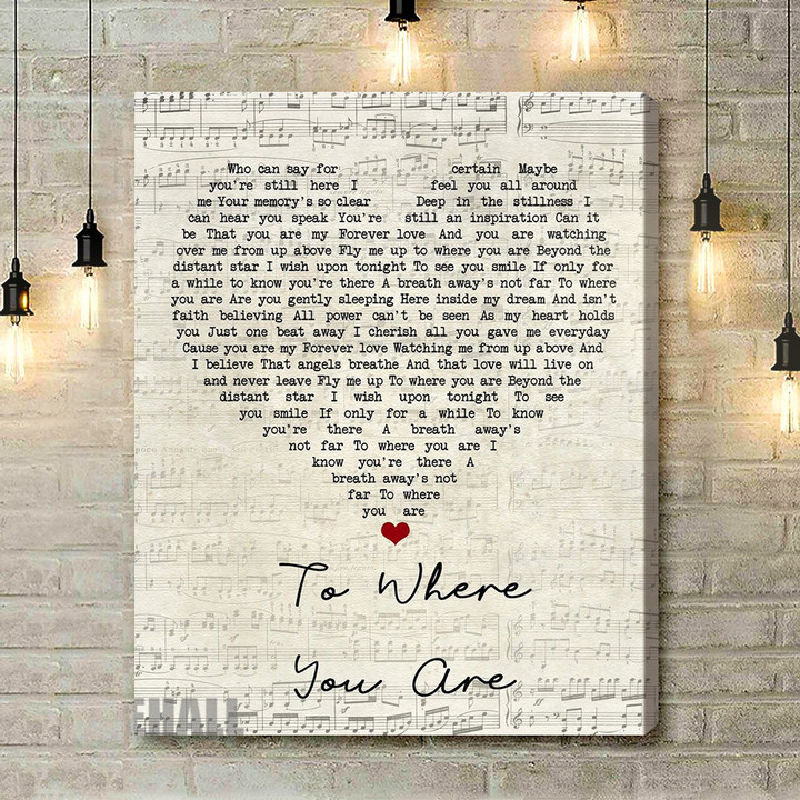 Josh Groban To Where You Are Script Heart Song Lyric Art Print - Canvas Print Wall Art Home Decor