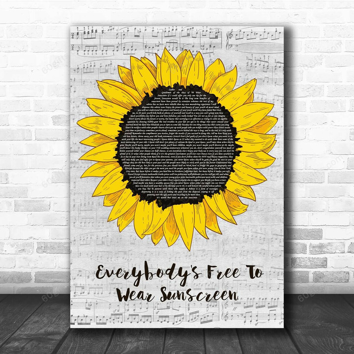 Baz Luhrmann Everybody's Free To Wear Sunscreen Grey Script Sunflower Song Lyric Art Print - Canvas Print Wall Art Home Decor