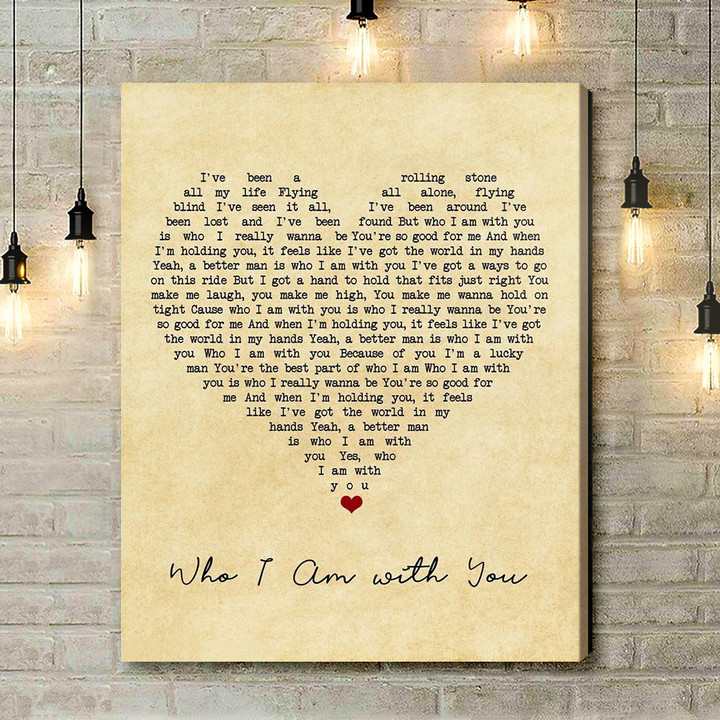 Chris Young Who I Am With You Vintage Heart Song Lyric Music Art Print - Canvas Print Wall Art Home Decor