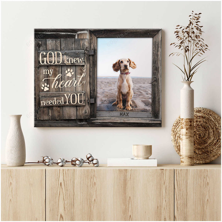 Personalized Photo And Name Housewarming Gifts Dog Memorial Decor God Knew - Pet Lovers Customized Canvas Print Wall Art Home Decor