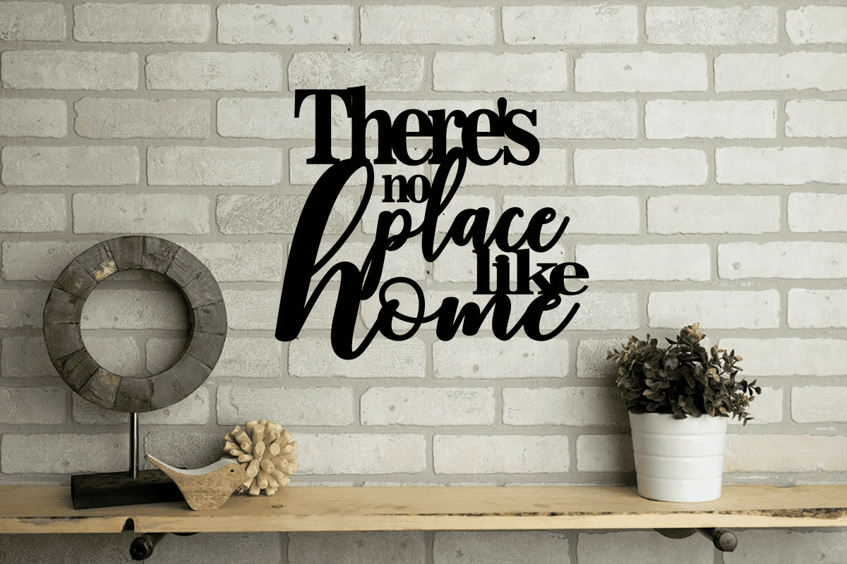 There's No Place Like Home Cut Metal Sign Laser Cut Metal Signs Custom Gift Ideas 12x12IN