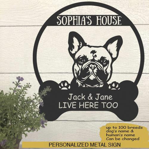 French Bulldog's House Dog Lovers Personalized Metal Sign Cut Metal Sign Laser Cut Metal Signs Custom Gift Ideas 14x14IN