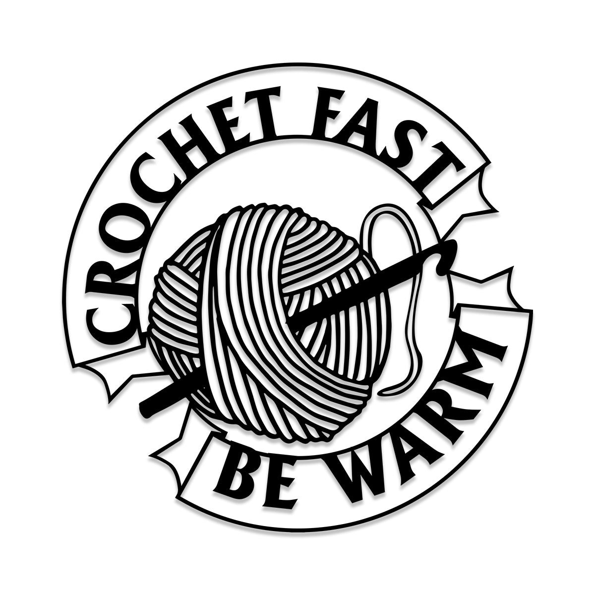 Personalized Crochet Fast Be Warm Knitting Metal Sign, Custom Yarn Metal Art, Metal Laser Cut Metal Signs Custom Gift Ideas 18x18IN