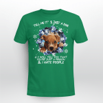 Pitbull Tell Me It's Just A Dog And I Will Tell You That You're Just A Person And I Hate People Shirt