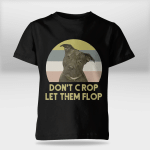 Pitbull Don’t crop let them flop sunset tshirt