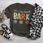 My Children Bark shirt