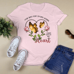 Butterfly God Has You In His Arms I Have You In My Heart shirt