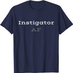Instigator AF Initiator Mastermind T-Shirt