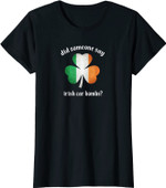 Did someone day Irish Car Bombs funny booze St Patrick's Day T-Shirt