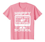 Happy First Day Virtual Back To School 2020 Gifts Boys Girls T-Shirt
