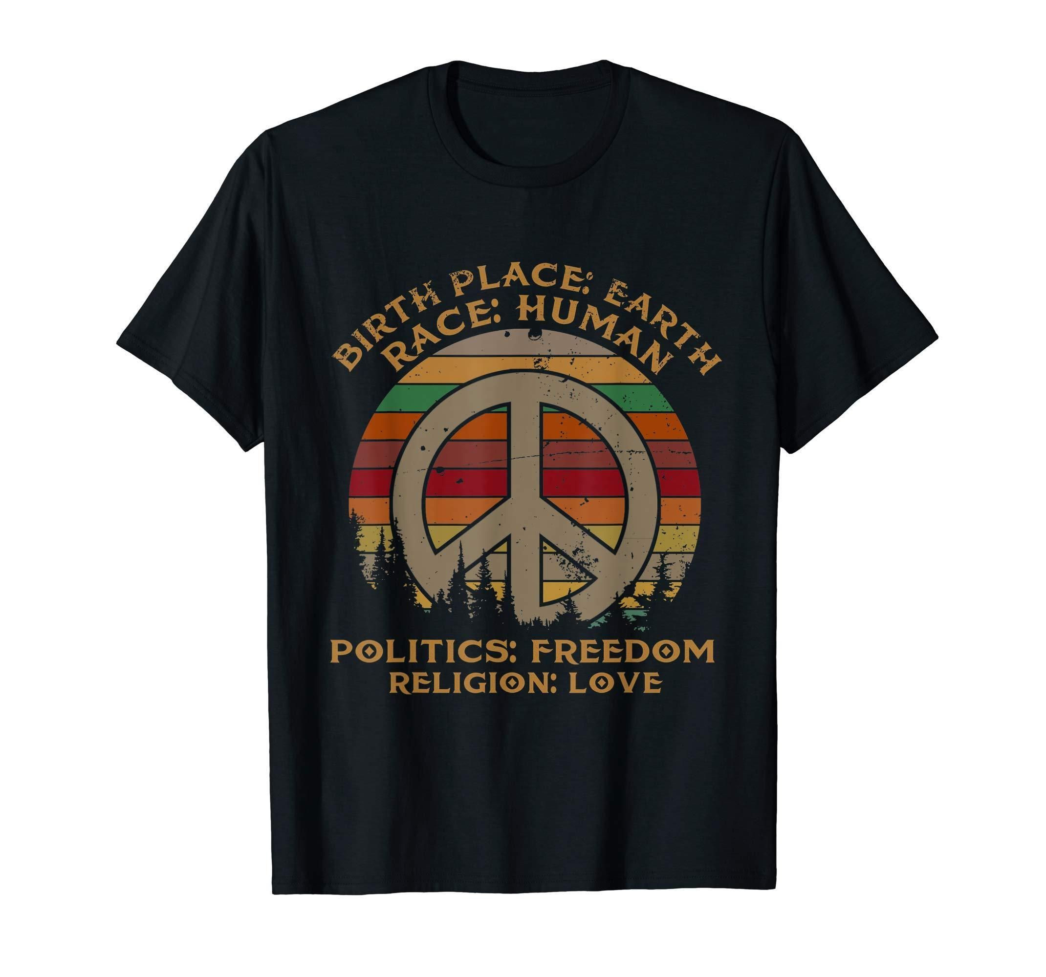 Birthplace Earth Race Human Politics Religion Love T-Shirt