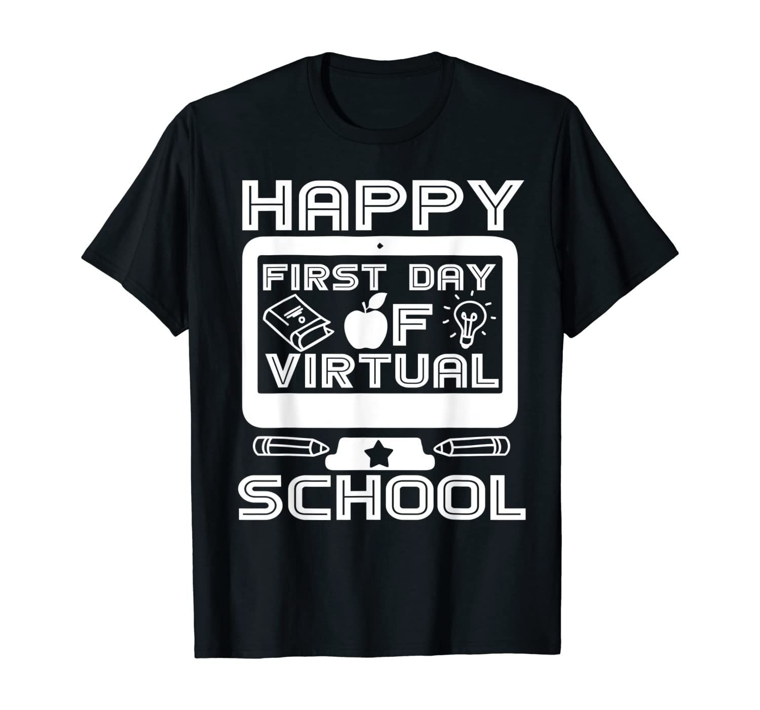 Funny Happy First Day Virtual Back To School 2020 Gifts Boys Girls T-Shirt