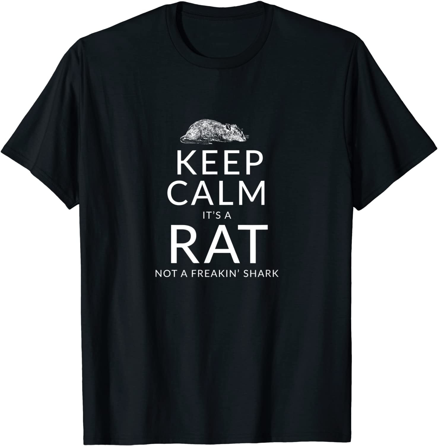 Keep Calm Its A Rat Funny Pet Rat Or Mouse Gift Shirt - W