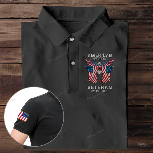 American By Birth Veteran By Choice Veteran Polo Shirt