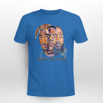 Tupac Shakur Nipsey Hussle Only The Good Die Young Tshirt