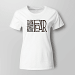 Rap Hiphop Living Life Without Fear Tshirt