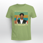 2Pac They Claim That I'm Vlolent Just Because I Refuse To Be Slient Tshirt