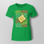 Rap Hiphop Now Honies Play Me Close Like Butter Played Toast Tshirt