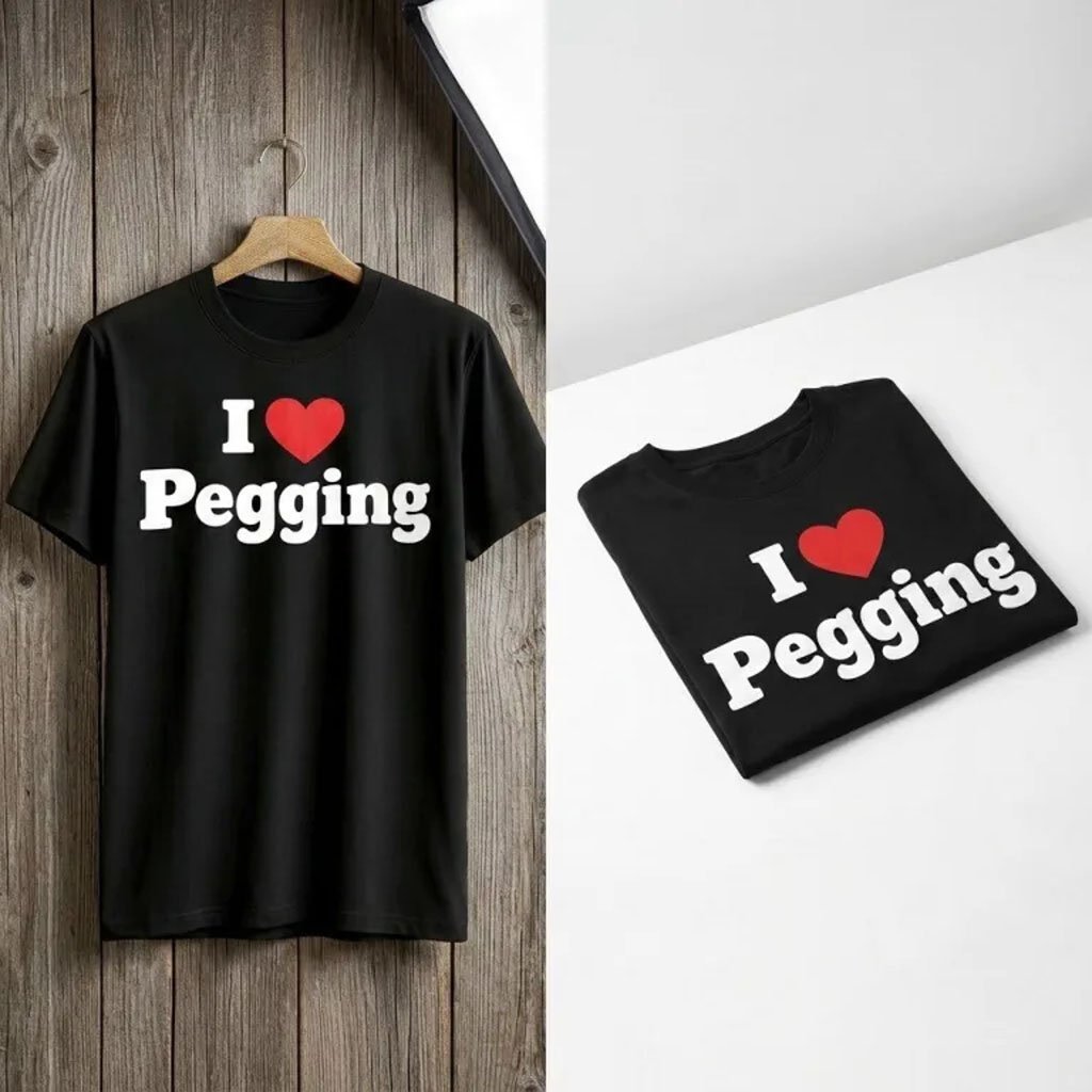 I Love Pegging T-Shirt Black Rude Funny Offensive Clothing Funny Joke Gifts Ideas