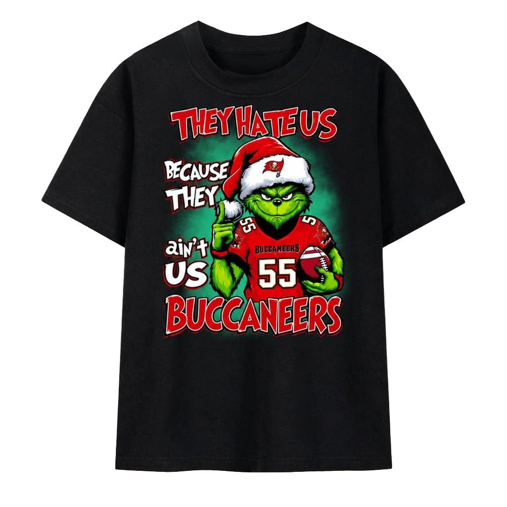 TB Buccaneers Merch They Hate Us Because They Ain't Us Buccaneers Grinch Christmas 2026 T-Shirt