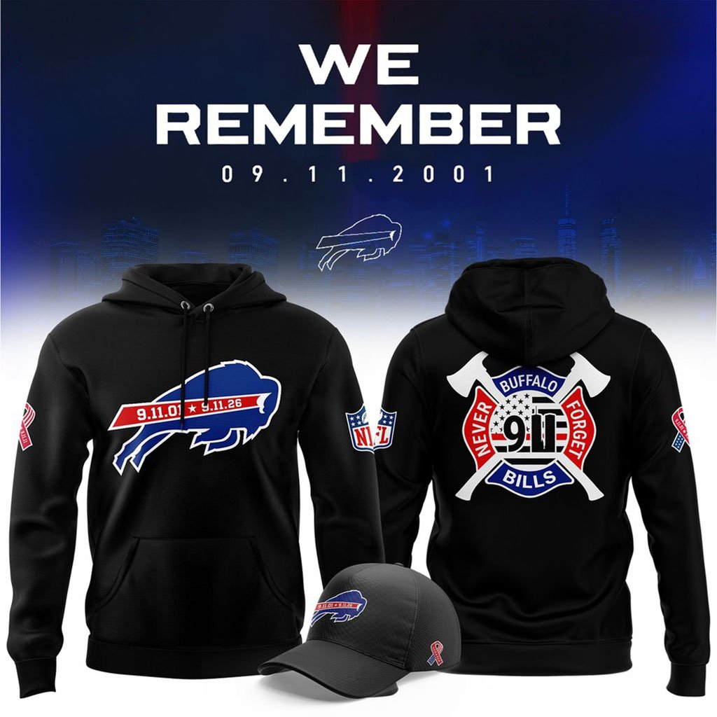 Buffalo Bills Never Forget 9 11 Hoodie Buffalo Bills Merch Present For Football Fans