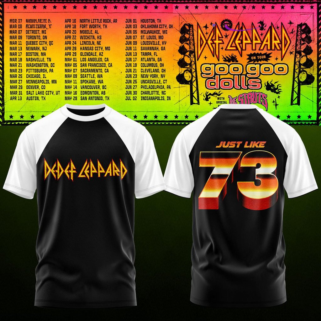 Def Leppard Merch Goo Goo Dolls Tour 2027 T-Shirt Just Like 73 Tee Music Themed Gifts