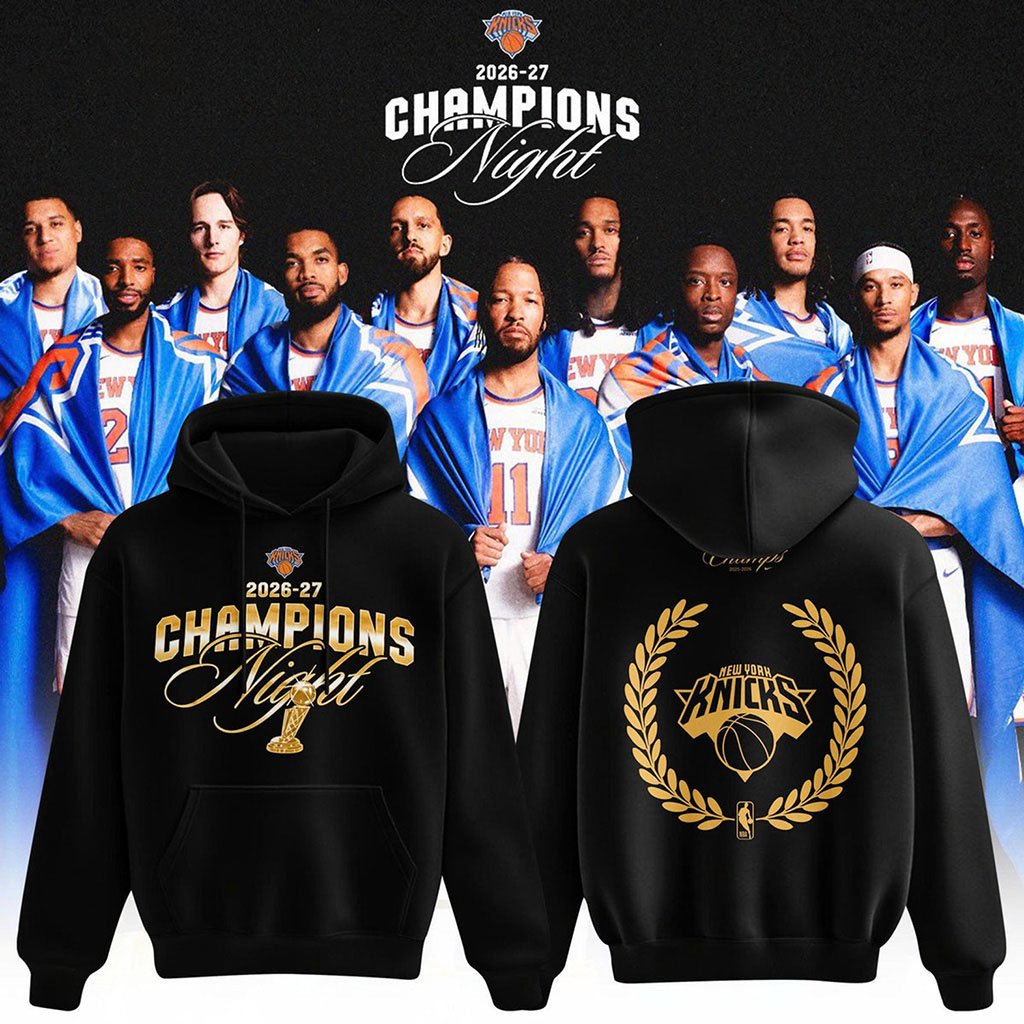 New York Knicks 2026 27 Champions Night Hoodie NY Knicks Merch Basketball Fan Apparel