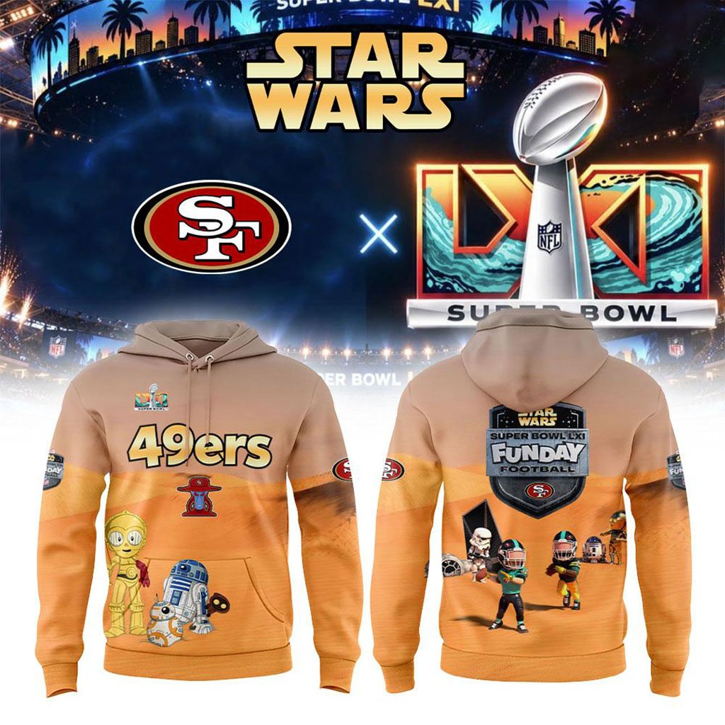 San Francisco 49ers X Star Wars Super Bowl LXI 2027 Hoodie SF 49ers Merch Gift For The Faithful