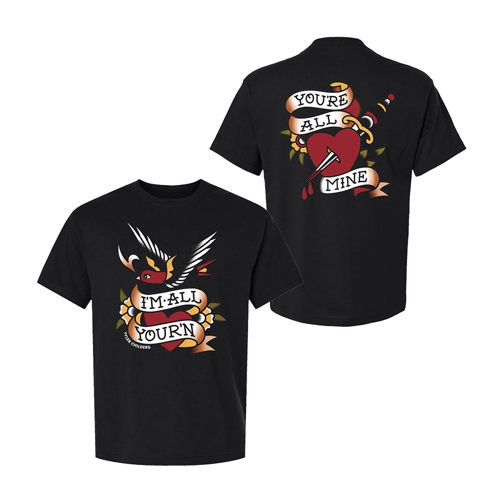 Tyler Childers Merch Im All Yourn Black T-Shirt Presents Idea For Tyler Childers Fans