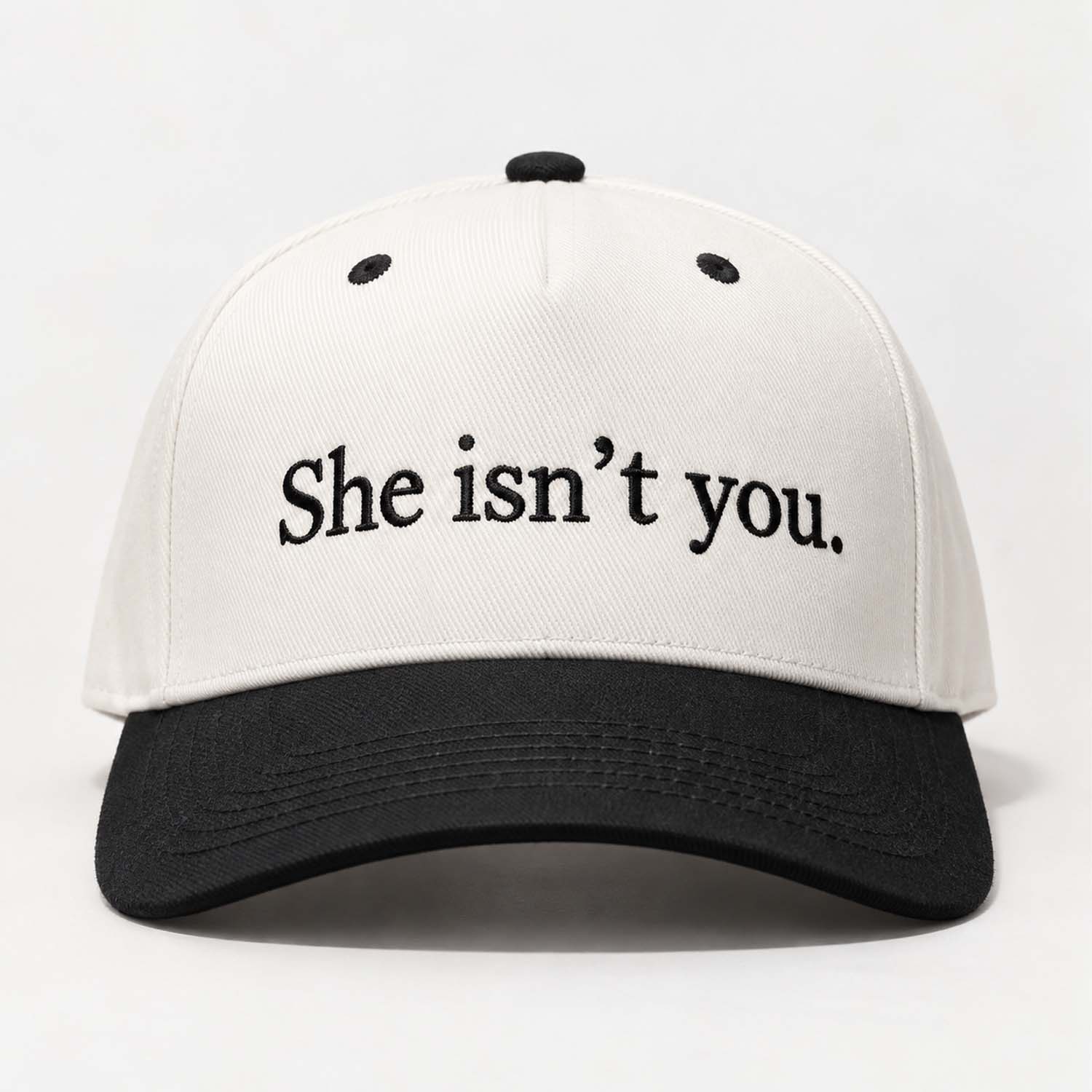 She Isn’t You Hat Funny Saying Baseball Cap Unique Gifts For Brothers
