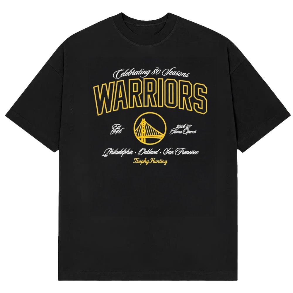 Golden State Warriors Merch 80 Seasons 2026 27 Home Opener San Francisco Trophy Hunting T-Shirt