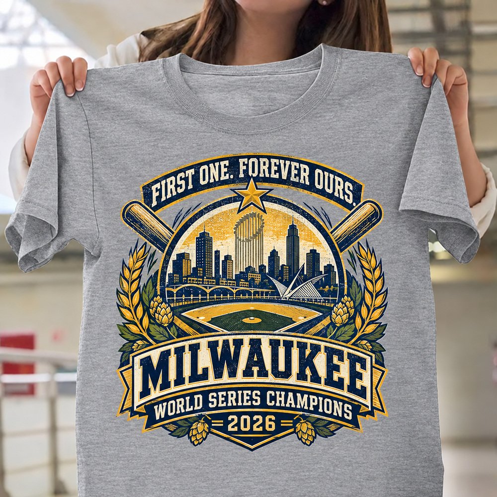 Milwaukee Brewers Merch World Series Champions 2026 T-Shirt First One Forever Our Shirt